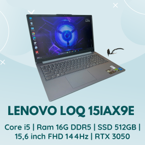 LENOVO LOQ 15IAX9E | CORE I5 | RAM 16G DDR5 | SSD 512GB | 15,6 INCH FHD 144HZ | NVIDIA GEFORCE RTX 3050 | PHÍM LED | HỖ TRỢ AI