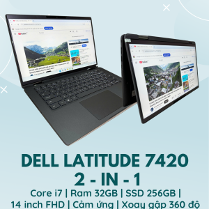 DELL LATITUDE 7420 2- IN - 1 | CORE I7 - 1185G7 | RAM 32GB | SSD NVMe 256GB | 14 INCH FHD | CẢM ỨNG | XOAY GẬP 360 ĐỘ | MỞ KHÓA FACE ID