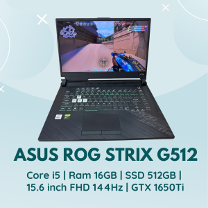 ASUS ROG STRIX G512 | CORE I5 - 10300H | RAM 16GB | SSD 512GB | 15.6 INCH FHD 144HZ | GTX 1650TI | PHÍM LED
