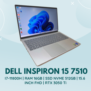 DELL INSPIRON 15 7510 | INTEL CORE I7-11800H | RAM 16GB | SSD NVME 512GB | 15.6 INCH FHD | RTX 3050 Ti