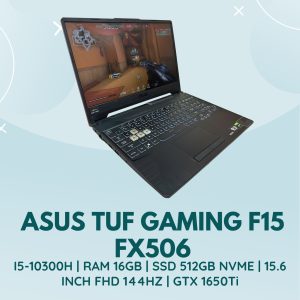 ASUS TUF GAMING F15 FX506 | INTEL CORE I5-10300H | RAM 16GB | SSD 512GB NVME | 15.6 INCH FHD 144HZ | GTX 1650Ti