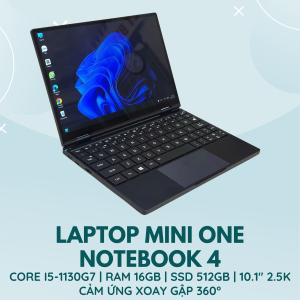 LAPTOP MINI ONE NOTEBOOK 4 | INTEL CORE I5-1130G7 | RAM 16GB | SSD 512GB | 10.1 INCH 2.5K CẢM ỨNG XOAY GẬP 360°
