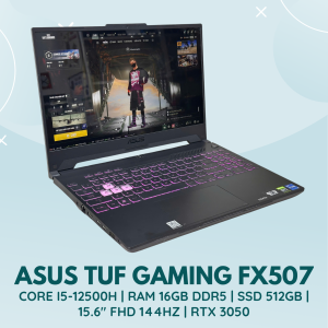 ASUS TUF GAMING FX507 | INTEL CORE I5-12500H | RAM 16GB DDR5 | SSD 512GB | 15.6 INCH FHD 144HZ | NVIDIA GEFORCE RTX 3050