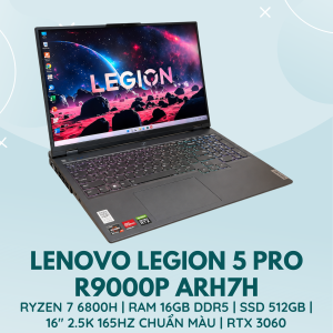 LENOVO LEGION 5 PRO R9000P ARH7H | AMD RYZEN 7 6800H | RAM 16GB DDR5 | SSD 512GB | 16 INCH 2.5K 165HZ CHUẨN MÀU | NVIDIA GEFORCE RTX 3060