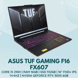 ASUS TUF GAMING F16 FX607 | INTEL CORE I5 210H | RAM 16GB | SSD 512GB | 16 INCH FHD+ IPS 144HZ | NVIDIA GEFORCE RTX 3050 6GB